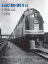 Electro-Motive E-Units and F-Units (eBook): The Illustrated History of North America's Favorite Locomotives